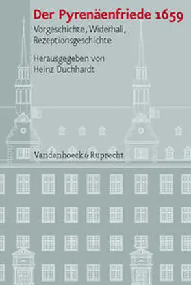 Duchhardt |  Der Pyrenäenfriede 1659 | Buch |  Sack Fachmedien