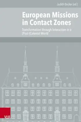 Becker |  European Missions in Contact Zones | Buch |  Sack Fachmedien