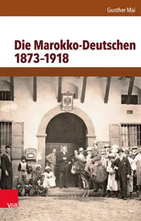 Mai |  Die Marokko-Deutschen 1873–1918 | Buch |  Sack Fachmedien