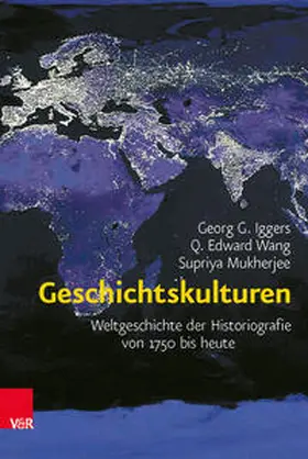 Iggers / Wang / Mukherjee | Geschichtskulturen | Buch | 978-3-525-30050-3 | sack.de