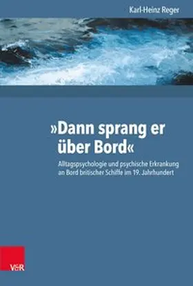 Reger | »Dann sprang er über Bord« | Buch | 978-3-525-30066-4 | sack.de