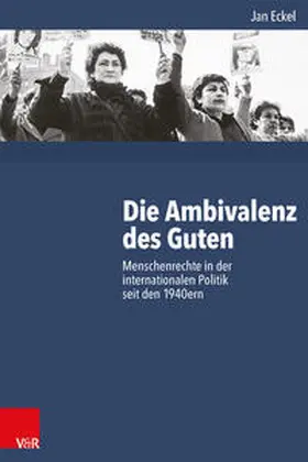 Eckel |  Die Ambivalenz des Guten | Buch |  Sack Fachmedien