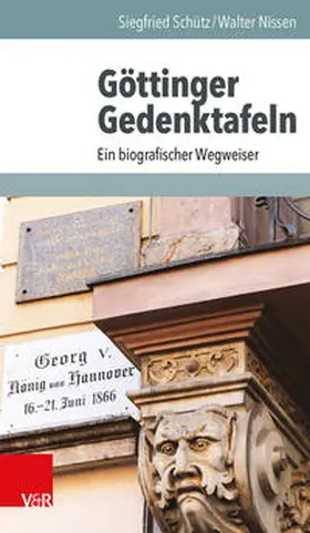 Schütz / Nissen |  Göttinger Gedenktafeln | Buch |  Sack Fachmedien