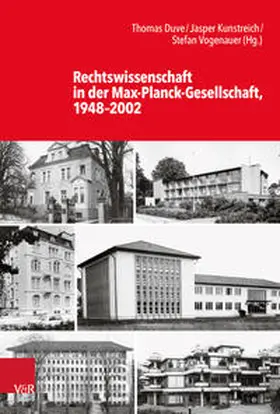 Duve / Kunstreich / Vogenauer |  Rechtswissenschaft in der Max-Planck-Gesellschaft, 1948–2002 | Buch |  Sack Fachmedien