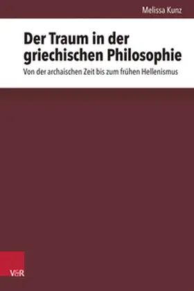 Kunz |  Der Traum in der griechischen Philosophie | Buch |  Sack Fachmedien