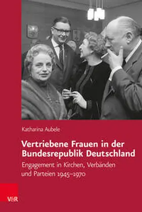 Aubele |  Vertriebene Frauen in der Bundesrepublik Deutschland | Buch |  Sack Fachmedien