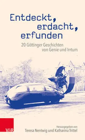 Nentwig / Trittel / Zilles |  Entdeckt, erdacht, erfunden | Buch |  Sack Fachmedien