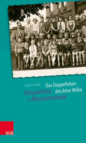 Gückel |  Klassenfoto mit Massenmörder | Buch |  Sack Fachmedien