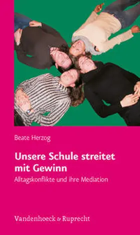 Herzog |  Unsere Schule streitet mit Gewinn | Buch |  Sack Fachmedien