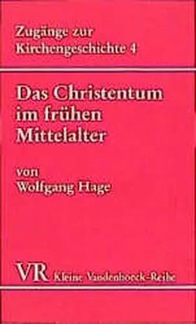 Hage |  Das Christentum im frühen Mittelalter (476-1054) | Buch |  Sack Fachmedien