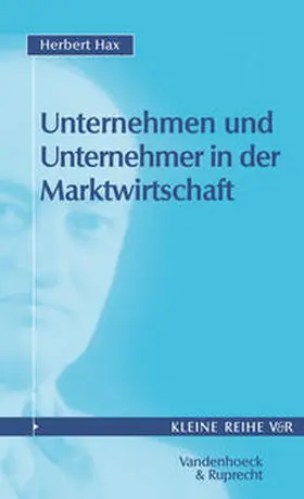 Hax |  Unternehmen und Unternehmer in der Marktwirtschaft | Buch |  Sack Fachmedien
