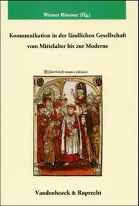 Rösener |  Kommunikation in der ländlichen Gesellschaft vom Mittelalter bis zur Moderne | Buch |  Sack Fachmedien