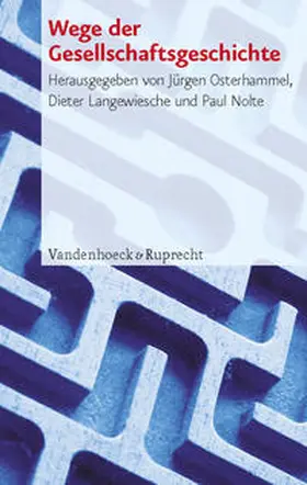 Osterhammel / Langewiesche / Nolte |  Wege der Gesellschaftsgeschichte | Buch |  Sack Fachmedien