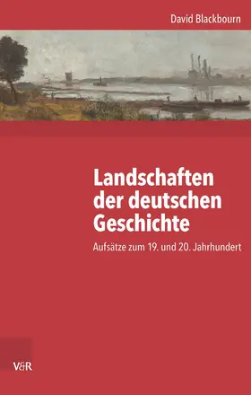 Blackbourn |  Landschaften der deutschen Geschichte | Buch |  Sack Fachmedien