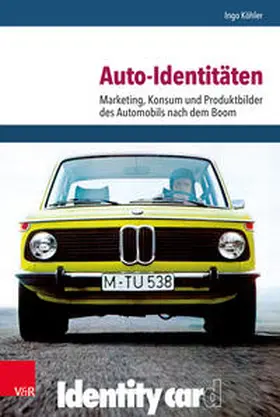 Köhler / Doering-Manteuffel / Raphael |  Auto-Identitäten | Buch |  Sack Fachmedien