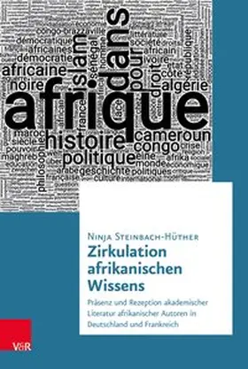 Steinbach-Hüther |  Afrikanisches Wissen in Deutschland und Frankreich | Buch |  Sack Fachmedien