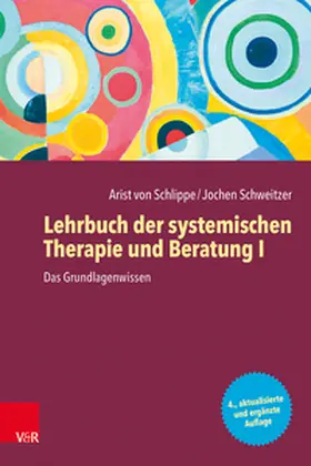 von Schlippe / Schweitzer |  Lehrbuch der systemischen Therapie und Beratung I | Buch |  Sack Fachmedien