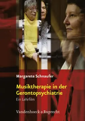 Schnaufer |  Musiktherapie in der Gerontopsychiatrie | Sonstiges |  Sack Fachmedien