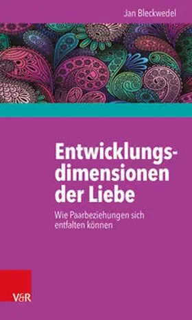 Bleckwedel | Entwicklungsdimensionen der Liebe | Buch | 978-3-525-40194-1 | www2.sack.de