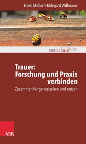 Müller / Willmann |  Trauer: Forschung und Praxis verbinden | Buch |  Sack Fachmedien