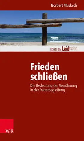 Mucksch |  Frieden schließen | Buch |  Sack Fachmedien