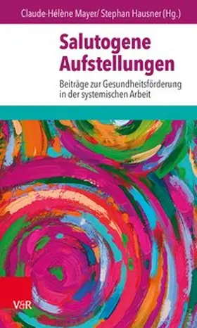 Mayer / Hausner |  Salutogene Aufstellungen | Buch |  Sack Fachmedien