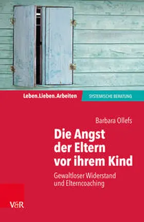 Ollefs |  Die Angst der Eltern vor ihrem Kind | Buch |  Sack Fachmedien