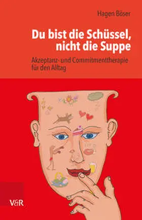 Böser |  Du bist die Schüssel, nicht die Suppe | Buch |  Sack Fachmedien