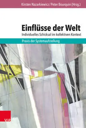 Bourquin / Nazarkiewicz |  Einflüsse der Welt – individuelles Schicksal im kollektiven Kontext | Buch |  Sack Fachmedien