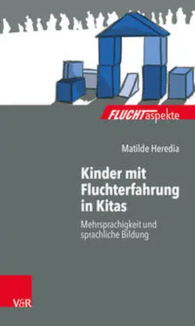 Heredia |  Kinder mit Fluchterfahrung in Kitas | Buch |  Sack Fachmedien