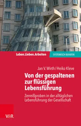 Wirth / Kleve |  Von der gespaltenen zur verbundenen Lebensführung | Buch |  Sack Fachmedien