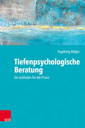 Volger |  Tiefenpsychologische Beratung | Buch |  Sack Fachmedien