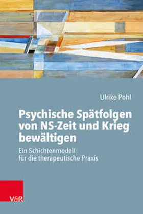 Pohl / Streb / Budroni |  Psychische Spätfolgen von NS-Zeit und Krieg bewältigen | Buch |  Sack Fachmedien