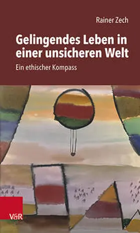 Zech |  Gelingendes Leben in einer unsicheren Welt | Buch |  Sack Fachmedien
