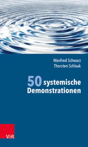 Schwarz / Schlaak |  50 systemische Demonstrationen | Buch |  Sack Fachmedien