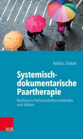 v. Sichart / Sichart |  Systemisch-dokumentarische Paartherapie | Buch |  Sack Fachmedien