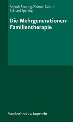 Massing / Reich / Sperling |  Die Mehrgenerationen-Familientherapie | Buch |  Sack Fachmedien