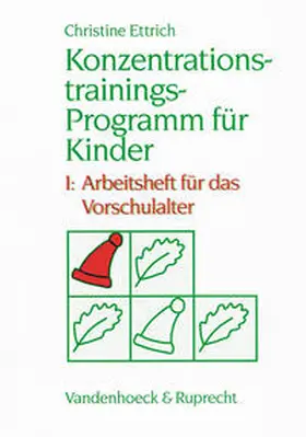 Ettrich |  Konzentrationstrainings-Programm für Kinder I. Vorschulalter | Buch |  Sack Fachmedien