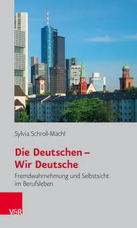 Schroll-Machl |  Die Deutschen - Wir Deutsche | Buch |  Sack Fachmedien