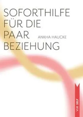 Haucke |  Soforthilfe für die Paarbeziehung | Buch |  Sack Fachmedien