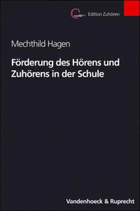 Hagen |  Förderung des Hörens und Zuhörens in der Schule | Buch |  Sack Fachmedien
