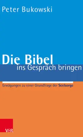 Bukowski |  Die Bibel ins Gespräch bringen | Buch |  Sack Fachmedien