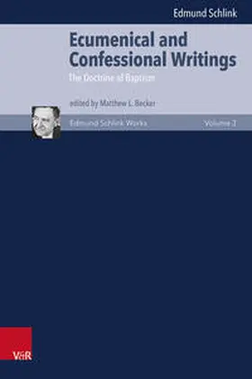 Schlink / Becker |  Ecumenical and Confessional Writings | Buch |  Sack Fachmedien