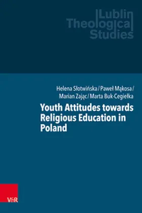 Slotwinska / Slotwinska / Makosa |  Youth Attitudes towards Religious Education in Poland | Buch |  Sack Fachmedien