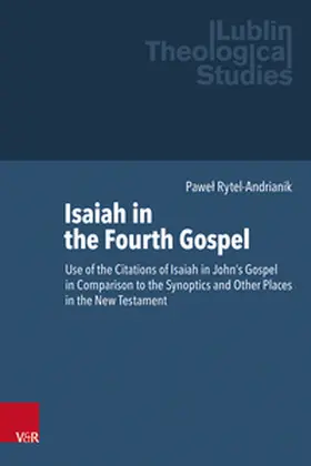Rytel-Andrianik |  Isaiah in the Fourth Gospel | Buch |  Sack Fachmedien