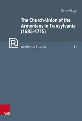 Nagy / Brown |  The Church-Union of the Armenians in Transylvania (1685-1715) | Buch |  Sack Fachmedien