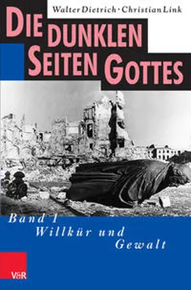 Dietrich / Link |  Die dunklen Seiten Gottes | Buch |  Sack Fachmedien
