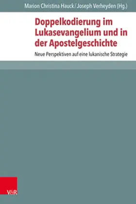 Hauck / Verheyden |  Doppelkodierung im Lukasevangelium und in der Apostelgeschichte | Buch |  Sack Fachmedien