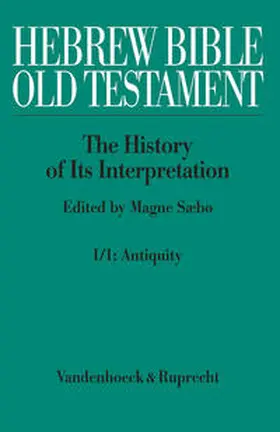  Hebrew Bible / Old Testament. I: From the Beginnings to the Middle Ages (Until 1300). Part 1: Antiquity | Buch |  Sack Fachmedien