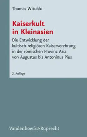 Witulski |  Kaiserkult in Kleinasien | Buch |  Sack Fachmedien